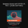 Trial Guides - Insurance Issues and COVID-19