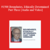 Audio and Video Kenneth G. Gold 1508 Boundaries Ethically Determined Part Three » Courses[GB]