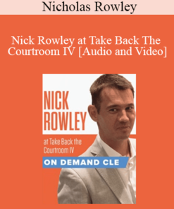 Trial Guides - Nick Rowley at Take Back The Courtroom IV