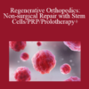 Audio and Video Peter A Fields Regenerative Orthopedics Non surgical Repair with Stem CellsPRP Prolotherapy » Courses[GB]
