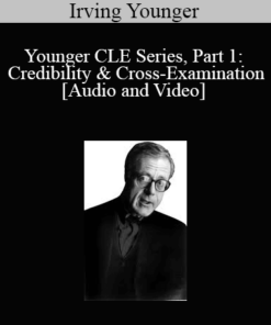 The Professional Education Group - Younger CLE Series, Part 1: Credibility & Cross-Examination