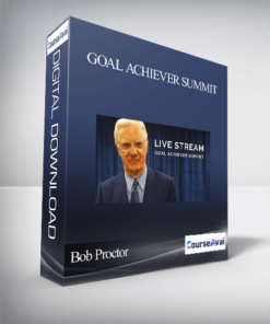 Bob Proctor – Goal Achiever Summit