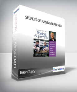 Brian Tracy - Secrets of Raising Super Kids