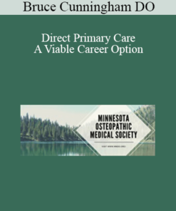 Bruce Cunningham DO - Direct Primary Care - A Viable Career Option