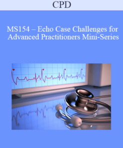 CPD - MS154 – Echo Case Challenges for Advanced Practitioners Mini-Series