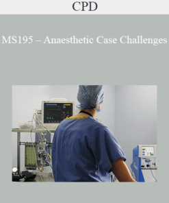 CPD - MS195 – Anaesthetic Case Challenges