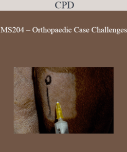 CPD - MS204 – Orthopaedic Case Challenges
