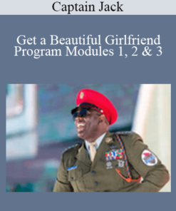 Captain Jack - Get a Beautiful Girlfriend Program Modules 1