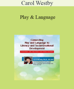 Carol Westby - Play & Language: The Roots of Literacy