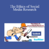 Carole Levitt The Ethics of Social Media Research » Courses[GB]