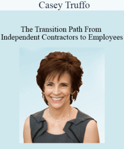 Casey Truffo - The Transition Path From Independent Contractors to Employees