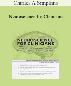 Charles A Simpkins - Neuroscience for Clinicians: Brain Change for Stress