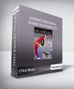 Chloe Bruce - Extreme Stretching & Kicking Techniques Vol1