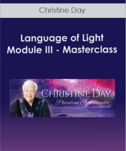 Christine Day - Language of Light Module III - Masterclass