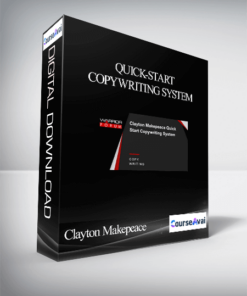 Clayton Makepeace - Quick-Start Copywriting System
