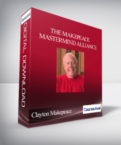 Clayton Makepeace – The Makepeace Mastermind Alliance