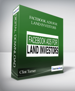 Clint Turner - Facebook Ads For Land Investors