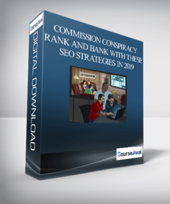 Commission Conspiracy – Rank and Bank With These SEO Strategies in 2019