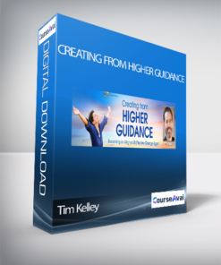 Creating from Higher Guidance with Tim Kelley