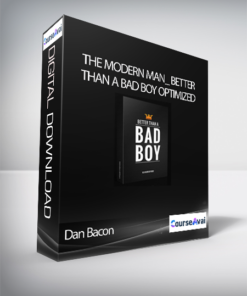 Dan Bacon - The Modern Man_ Better Than a Bad Boy Optimized Version