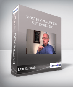 Dan Kennedy - Monthly August 2016 - September 2016