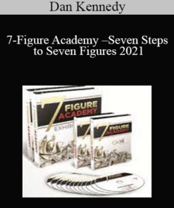 Dan Kennedy - 7 Figure Academy - Seven Steps to Seven Figures