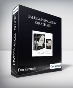 Dan Kennedy – Sales & Persuasion Strategies