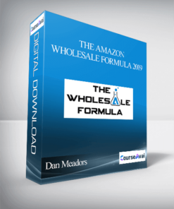 Dan Meadors - The Amazon Wholesale Formula 2019