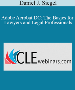 Daniel J. Siegel - Adobe Acrobat DC: The Basics for Lawyers and Legal Professionals