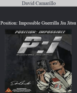 David Camarillo – Position: Impossible Guerrilla Jiu Jitsu