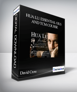David Crow – Hua Lu: Essential Oils and TCM Course
