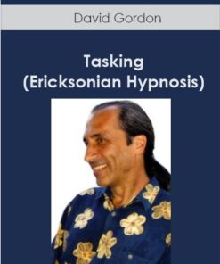 David Gordon – Tasking (Ericksonian Hypnosis)