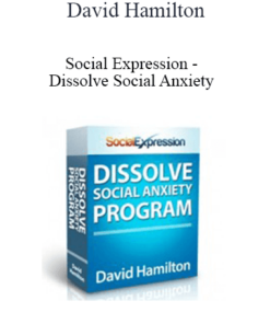 David Hamilton's Social Expression - Dissolve Social Anxiety