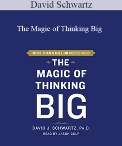 David Schwartz - The Magic of Thinking Big