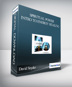 David Snyder – Spiritual Power – Intro To Energy Healing
