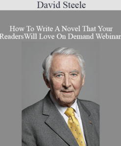 David Steele - How To Write A Novel That Your Readers Will Love On Demand Webinar