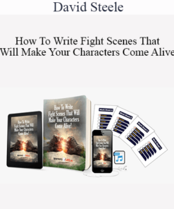 David Steele - How To Write Fight Scenes That Will Make Your Characters Come Alive