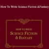 David Steele - How To Write Science Fiction and Fantasy