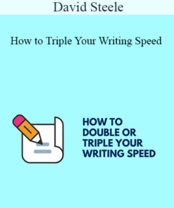 David Steele - How to Triple Your Writing Speed