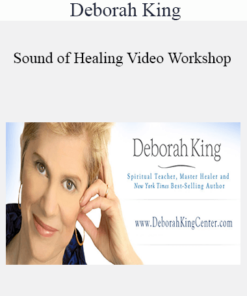 Deborah King - Sound of Healing Video Workshop