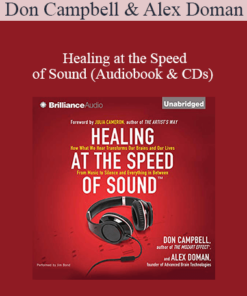 Don Campbell & Alex Doman - Healing at the Speed of Sound (Audiobook & CDs)