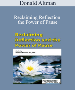 Donald Altman - Reclaiming Reflection and the Power of Pause