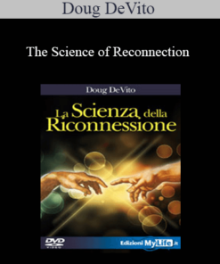 Doug DeVito - The Science of Reconnection