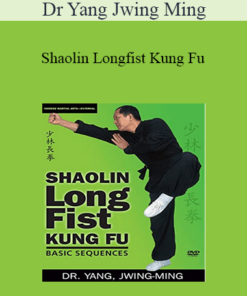 Dr Yang Jwing Ming - Shaolin Longfist Kung Fu