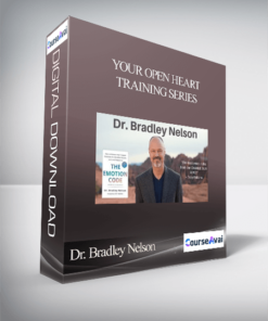Dr. Bradley Nelson – Your Open Heart Training Series