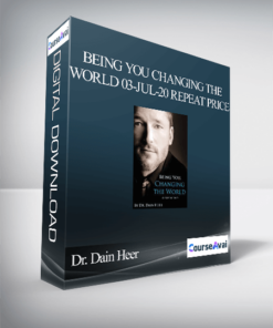 Dr. Dain Heer - Being You Changing the World 03-Jul-20 Repeat Price