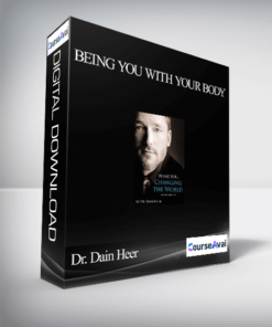 Dr. Dain Heer - Being You With your Body