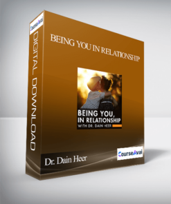 Dr. Dain Heer - Being You in Relationship