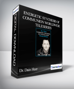 Dr. Dain Heer - Energetic Synthesis of Communion Worldwide Teleseries