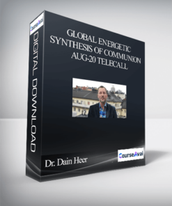 Dr. Dain Heer - Global Energetic Synthesis of Communion Aug-20 Telecall